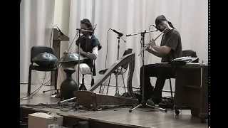 Alizbar & Amin Varkonyi -Hang /overtone singing - flutes  improvisation / Импровизация ханг и флейты