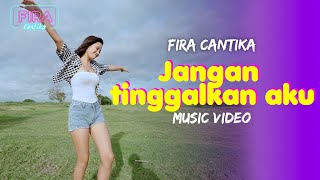 Download lagu Fira Cantika - Jangan Tinggalkan Aku mp3