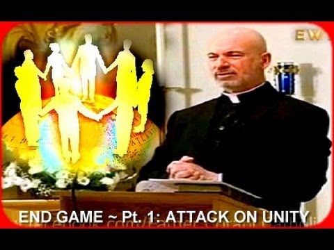END GAME ~ Pt. 1: Attack on Unity ~ Fr. Corapi