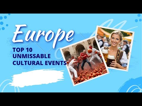 Top 10 Unmissable Cultural Events in Europe 2023