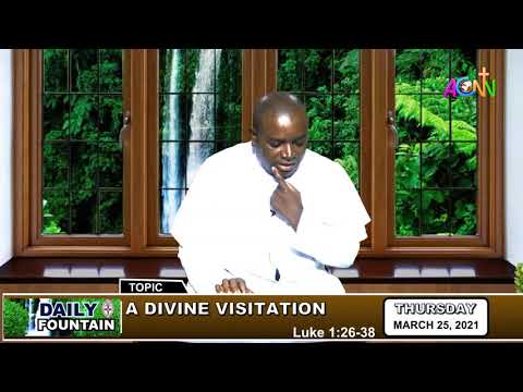 DAILY FOUNTAIN DEVOTIONAL FOR MARCH 25, 2021 - THE REV'D CANON OZIOMA IHEANETU