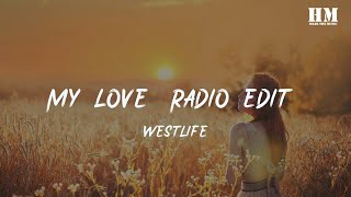 Westlife - My Love (Radio Edit) [lyric]