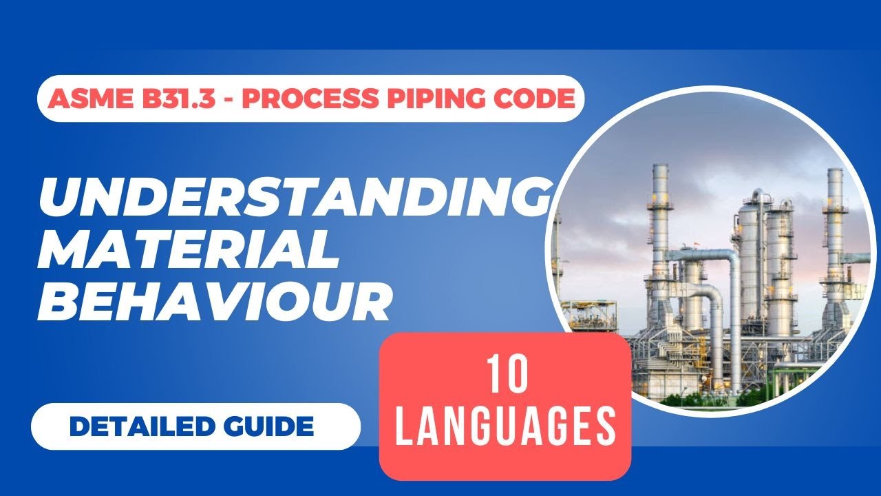 What is Material Behavior in ASME B31.3 Process Piping Code?