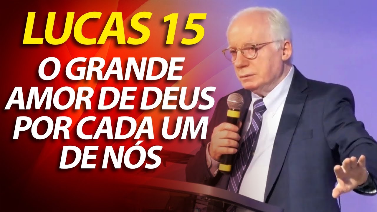 LUCAS 15 | O grande amor de Deus por cada um de nós | A parábola do Filho pródigo | Paulo Seabra