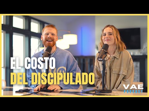 El Costo del Discipulado | VAE Podcast