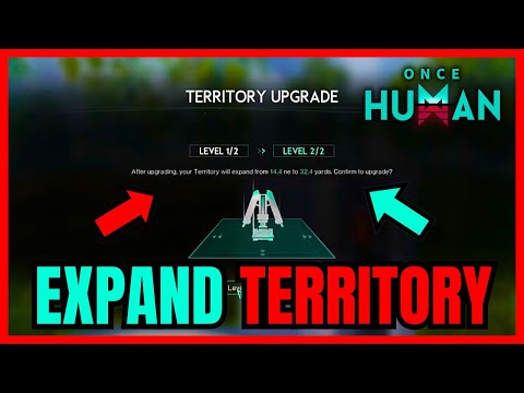 How To EXPAND TERRITORY In Once Human (FULL GUIDE)