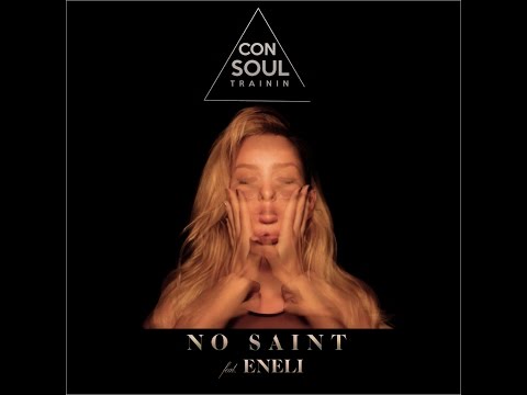 CONSOUL TRAININ feat. ENELI - No Saint - Official Video Teaser
