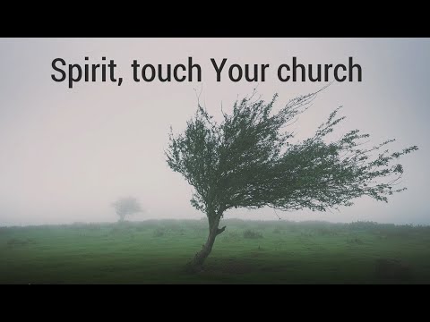 Spirit Touch Your Church - Lyric Video