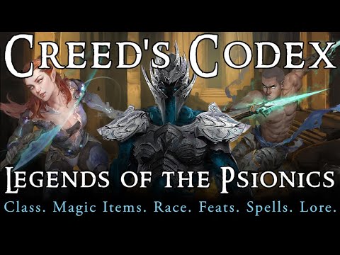 Now on Kickstarter: Creed's Codex: Legends of the Psionics (D&D 5E)