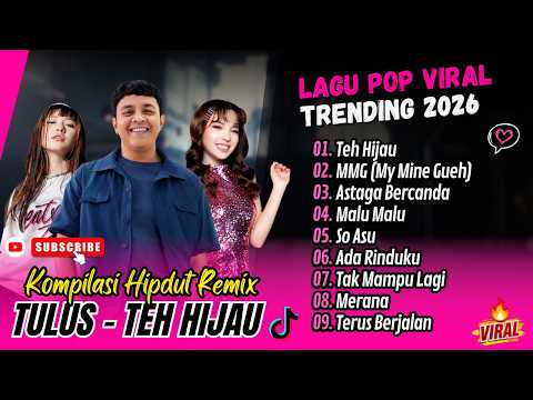 Tulus - TEH HIJAU | MMG (My Mine Gueh) | ASTAGA BERCANDA || LAGU HIPDUT VIRAL TIKTOK TRENDING 2026