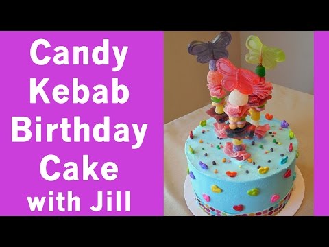 Easy Candy Kebab Birthday Party Cake with Jill