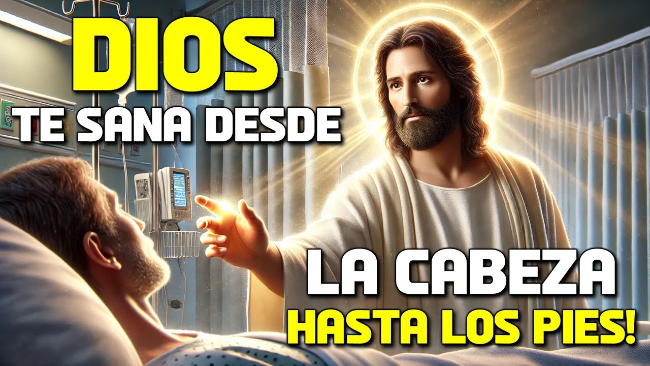 ORACIÓN MILAGROSA : SANACIÓN PARA TODO EL CUERPO
