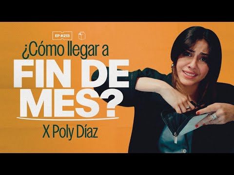¿Cómo llegar a fin de mes? con Poly Díaz | 213
