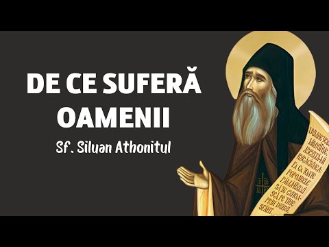 De ce suferă oamenii – Sf. Siluan Athonitul