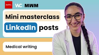 Mini masterclass: LinkedIn posts for medical writers