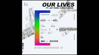 DJ Wegun - Our Lives (Feat. 박재범 &amp; Ugly Duck)