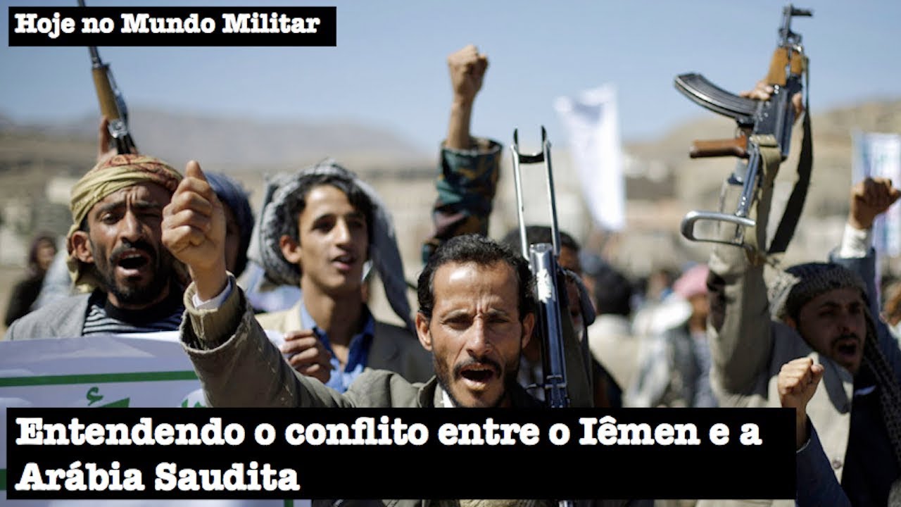 Entendendo o conflito entre o Iêmen e a Arábia Saudita