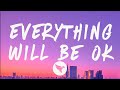 G Eazy Everything Will Be Ok Lyrics Feat Kehlani