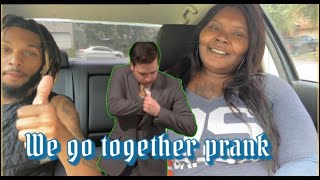 We go together (prank)