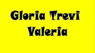 Valeria  Gloria Trevi