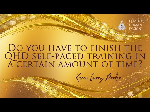 Quantum Human Design Certification Training Timing - Karen Curry Parker