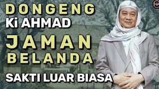 Download lagu Dongeng Ki Ahmad Jaman Belanda || Abuya Uci Cilongok mp3
