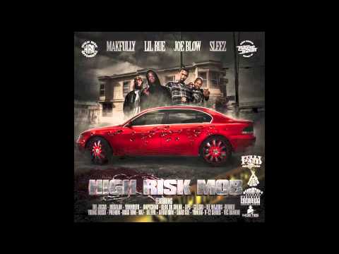 Lil Rue x Joe Blow x Sleez x Makfully ft. The Jacka - High Risk Mob [NEW 2014]