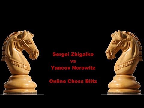 Sergei Zhigalko vs Yaacov Norowitz Chess Blitz Game 2