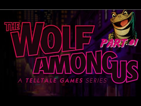 TOADALLY | Wolf Among Us Part #1