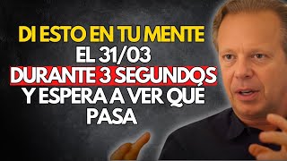 Di esto en tu mente por un rato y espera a ver qué pasa – Joe Dispenza
