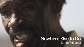 Nowhere Else To Go: Eddie Williams