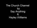the church channel - say anything ft. hayley ...