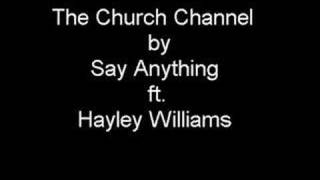 the church channel - say anything ft. hayley williams