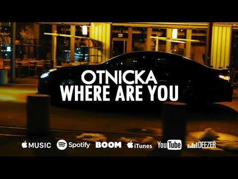 Otnicka - Where Are You