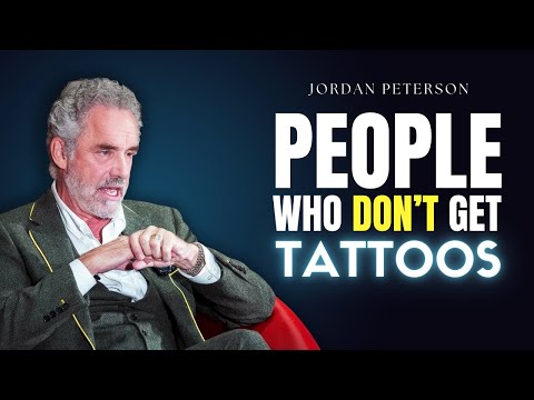 Psychology Of People Who Choose Not To Have Tattoos | Jordan Peterson