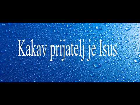 Kakav prijatelj je Isus/tekst/