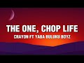 Crayon - The one (Chop life) ft. yaba buluku boyz (Lyrics)