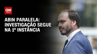 Vídeo: Investigação contra Carlos e antiga cúpula da Abin segue na 1ª instância | CNN NOVO DIA