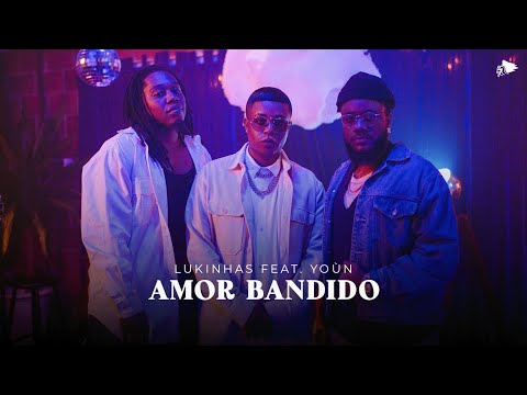 Lukinhas, YOÙN - Amor Bandido (Clipe Oficial)