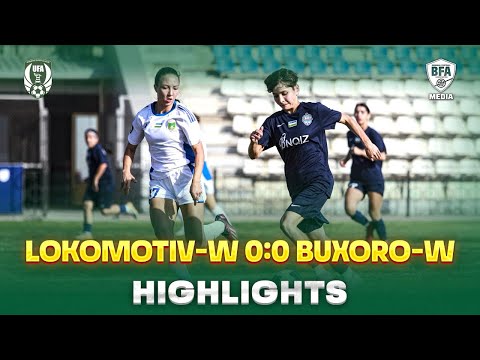Ayollar Oliy ligasi 21-tur | Lokomotiv-W 0:0 Buxoro-W | Highlights