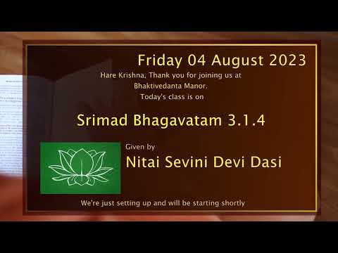 04Aug2023 | SB 3.1.4  | Nitai Sevini Devi Dasi