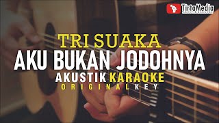 Download lagu aku bukan jodohnya - tri suaka (akustik  karaoke) | tri suaka feat zinidin zidan version mp3