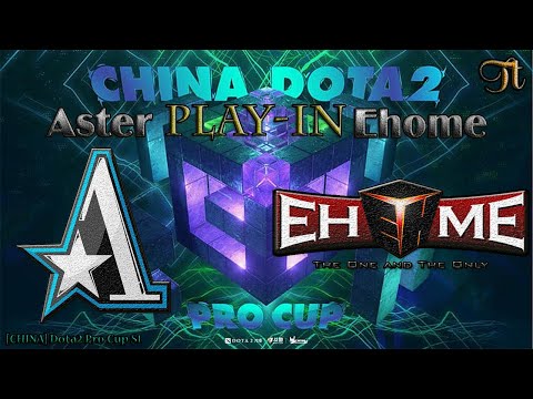 [CHINA] ASTER vs EHOME [Highlights] Play-in | China Pro Cup S1