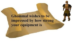 OSRS Clue | Ghommal wishes to be impressed by how strong your equipment is | Quick