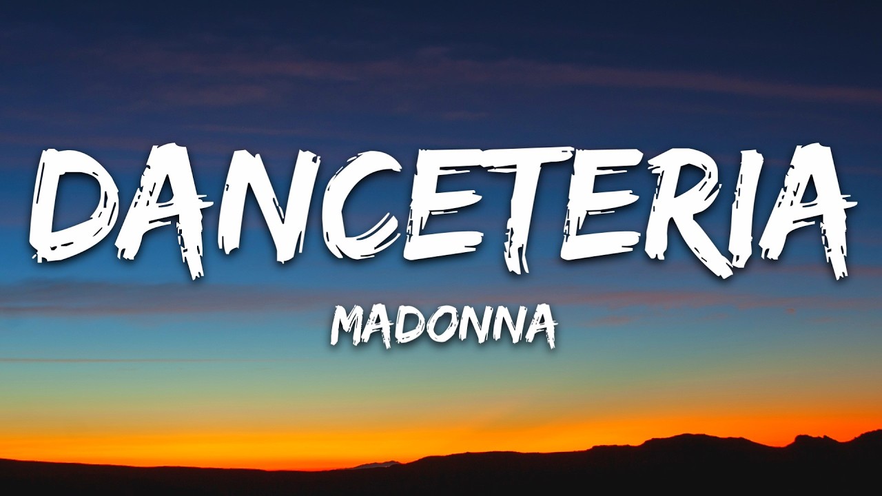 Madonna - Danceteria (Lyrics)