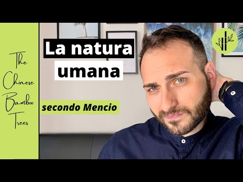LA NATURA UMANA | L'uomo è buono per natura? | Mencio