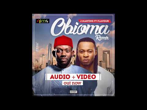 J Martins Ft. Flavour – Obioma (Remix)