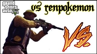 【GTA5】怠慢バトル！対renpokemon