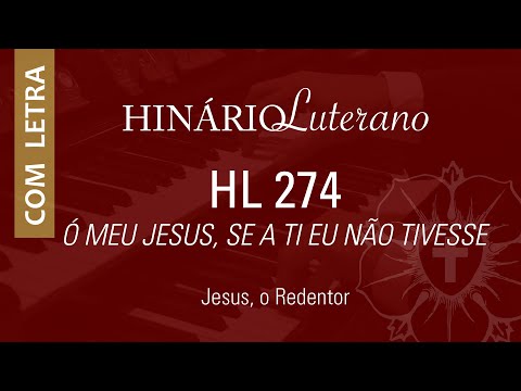 HL274 - Ó meu Jesus, se a ti eu não tivesse | com letra