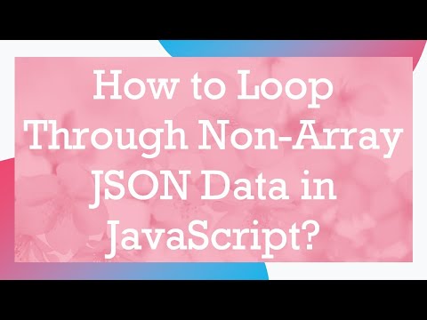 How To Loop Through Non Array Json Data In Javascript